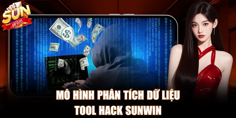Mô hình phân tích dữ liệu tool hack Sunwin